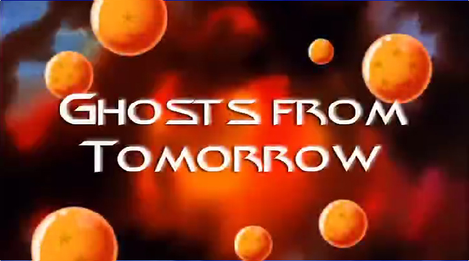 Ghosts from Tomorrow | Dragon Ball Wiki | FANDOM powered by Wikia