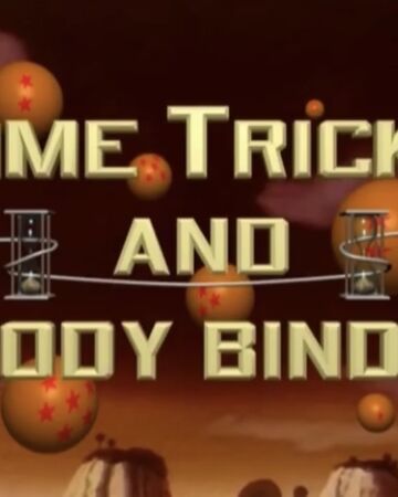 Time Tricks And Body Binds Dragon Ball Wiki Fandom