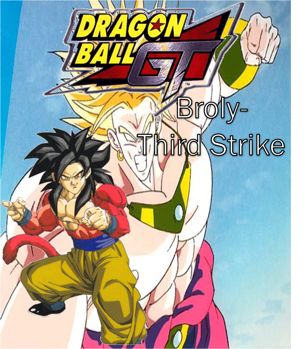 dragon ball gt broly third strike dragonball fanon wiki fandom
