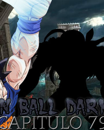 Dragon Ball Dark Side Capitulo 79 Dragon Ball Fanon Wiki Fandom