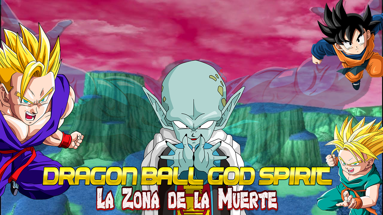 Dragon Ball God Spirit La Zona De La Muerte Dragon Ball Fanon