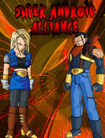 Super Android Alliance Dragonball Fanon Wiki Fandom