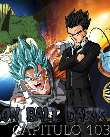 Dragon Ball Dark Side Capitulo 103 Dragon Ball Fanon Wiki Fandom