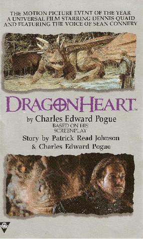 Dragonheart by Charles Edward Pogue