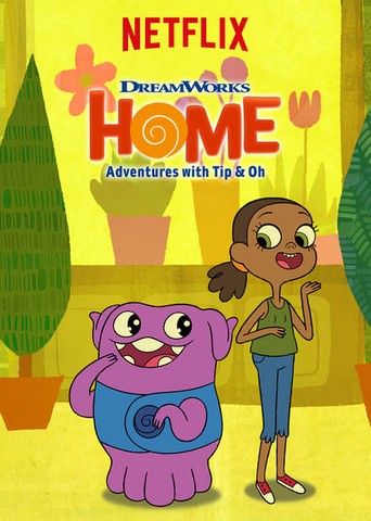 Home: Adventures with Tip and Oh  Dreamworks Animation 