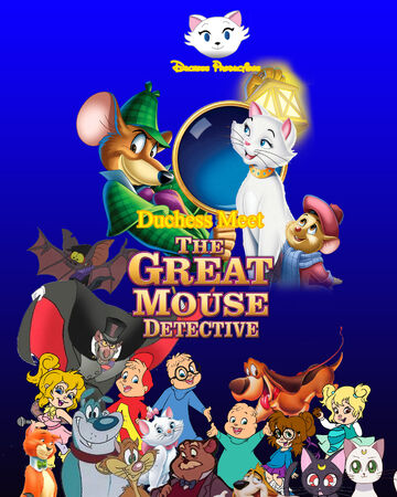 Duchess Meets The Great Mouse Detective Duchess Productions Wiki Fandom
