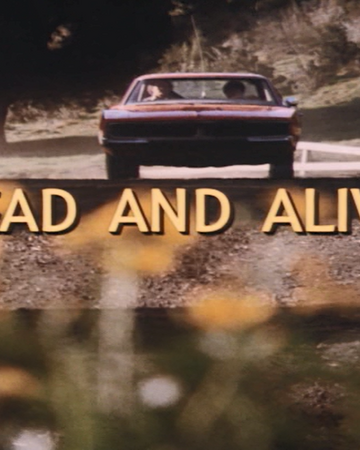 Dead And Alive The Dukes Of Hazzard Wiki Fandom