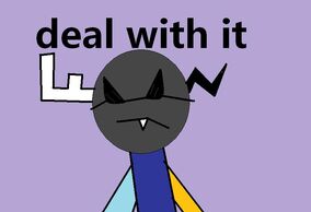 Deal with it