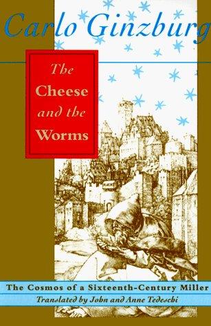 The Cheese and the Worms by Carlo Ginzburg