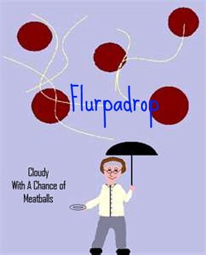 Flurpadrop