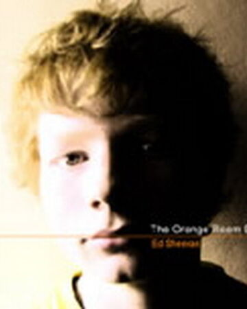 The Orange Room Ed Sheeran Wiki Fandom