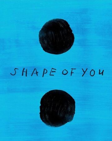 Shape Of You Ed Sheeran Wiki Fandom