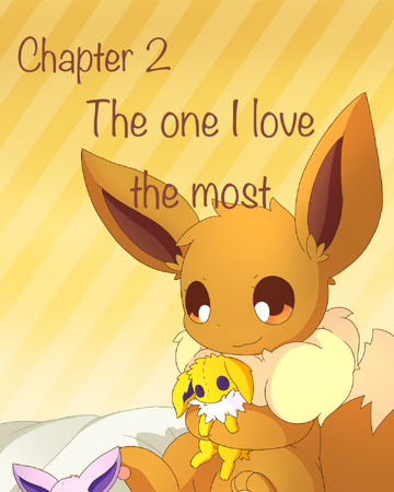 The One I Love The Most Eeveelution Squad Wiki Fandom