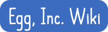 Egg, Inc. Wiki