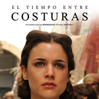 El Tiempo Entre Costuras Wiki El Tiempo Entre Costuras Fandom