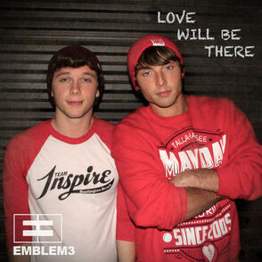 Emblem3-Love-Will-Be-There