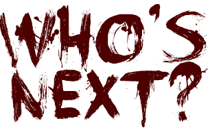 Who next. Who is next картинка. Надпись who. You are next надпись.