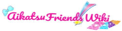 Aikatsu Friends Wiki
