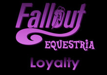 Fallout Equestria Loyalty