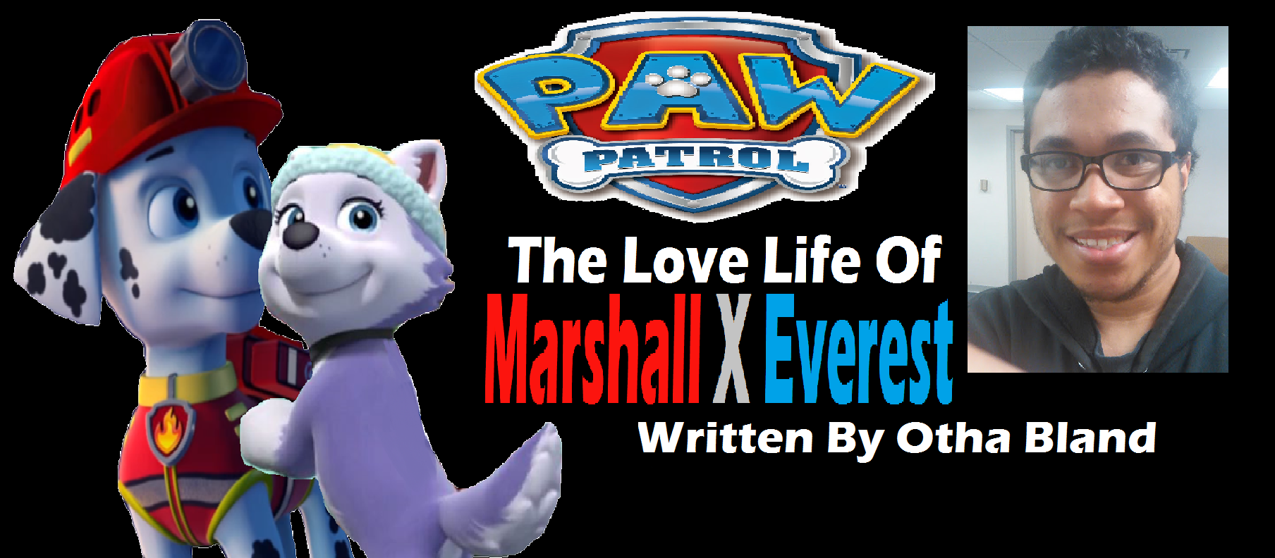Paw Patrol The Love Life Of Marshall X Everest Fanon
