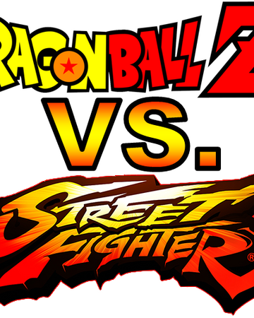 Dragon Ball Z Vs Street Fighter Fanon Wiki Fandom