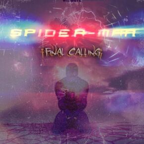 Spider-Man- Final Calling