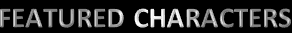 FeaturedCharacters