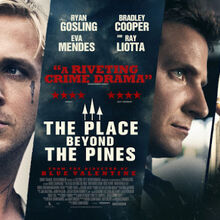 The Place Beyond The Pines Film Vault Wiki Fandom