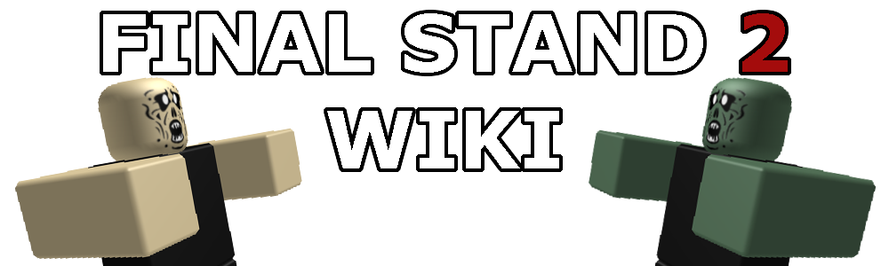 Final Stand 2 Wiki Fandom - the last stand roblox id