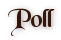 Poll