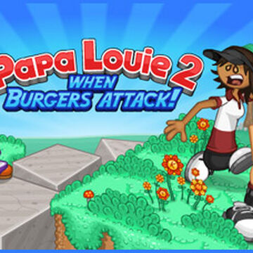 Papa Louie 2 When Burgers Attack Flipline Studios Wiki Fandom