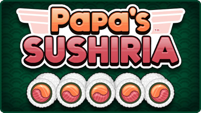 Papa's Sushiria | Flipline Fandom | Fandom