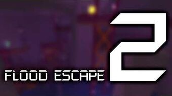 Original Soundtracks Flood Escape 2 Wiki Fandom