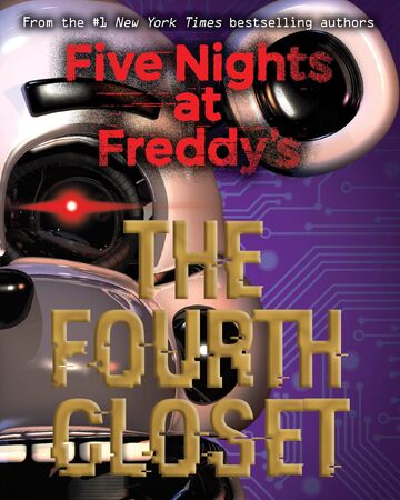 Five Nights At Freddy S The Fourth Closet Fnaf The Novel Wiki