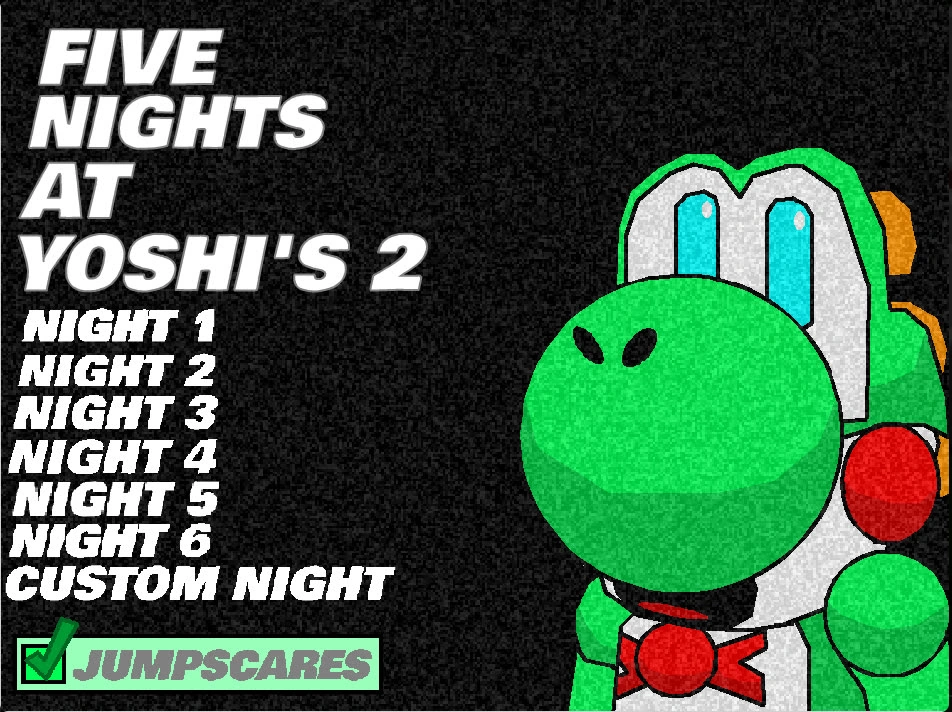 Five Nights at Yoshi's 2 (Scratch) Five Nights at Yoshi's Wiki Fandom