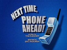 Next time phone ahead