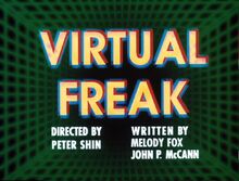 Virtual freak