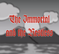 The Immortal And The Restless