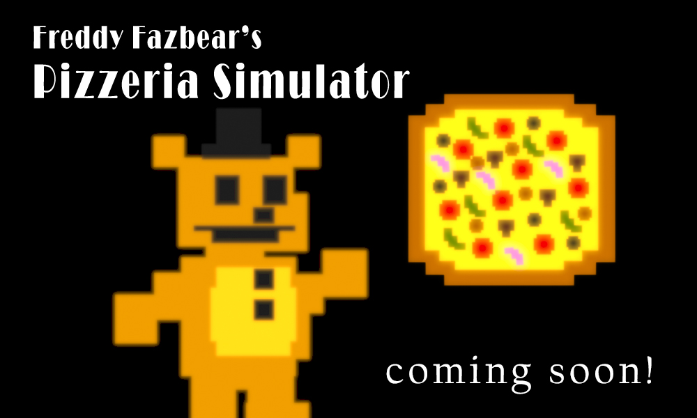 Game Teasers Freddy Fazbears Pizzeria Simulator Wiki Fandom