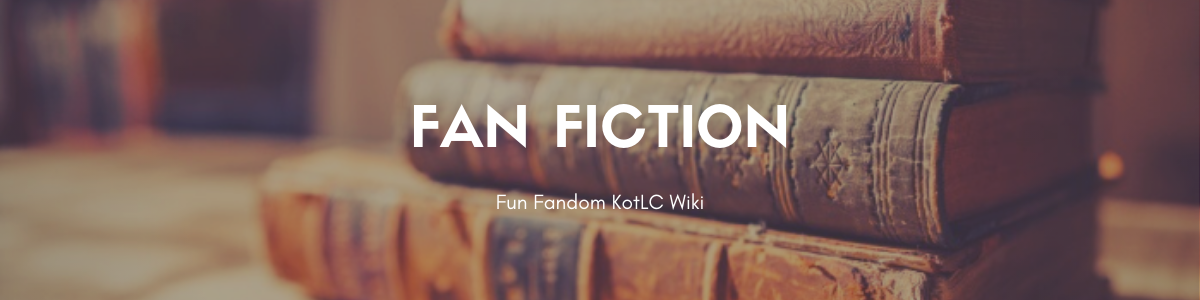 Fan Fiction | Fun Fandom KotLC Wiki | Fandom