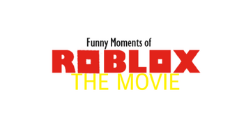roblox funny moments movie