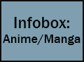 InfoboxAnimeMangaGraphic