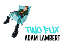 Two Fux Adam Lambert