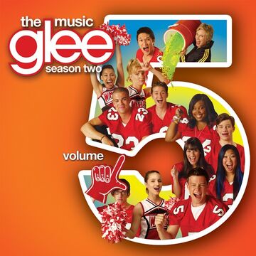 Glee The Music Volume 5 Glee Tv Show Wiki Fandom