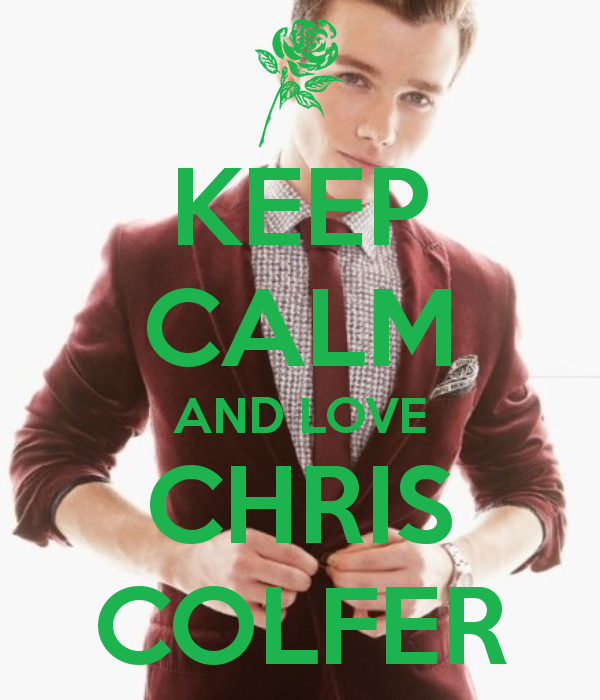 Image - Keep Calm And Love Chris Colfer.png | Glee TV Show 
