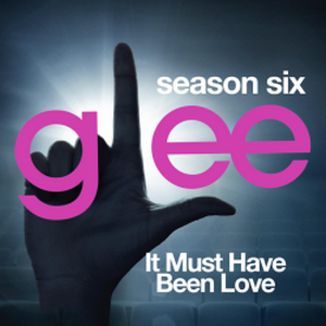 It Must Have Been Love Glee Tv Show Wiki Fandom