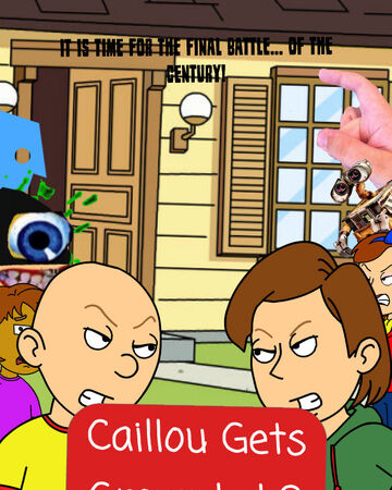 Caillou Gets Grounded 2 The Revenge Spencer Everly Version