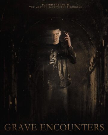 Grave Encounters 3 Grave Encounters Wiki Fandom