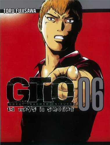 Gto 14 Days In Shonan Volume 6 Great Teacher Onizuka Gto Wiki Fandom
