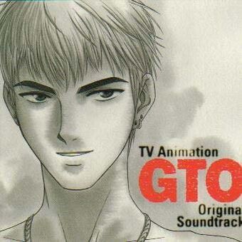 Gto Original Soundtrack 1 Great Teacher Onizuka Gto Wiki Fandom